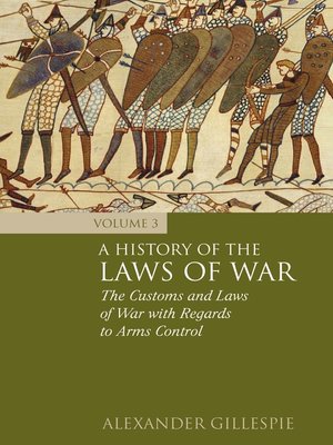 cover image of A History of the Laws of War, Volume 3